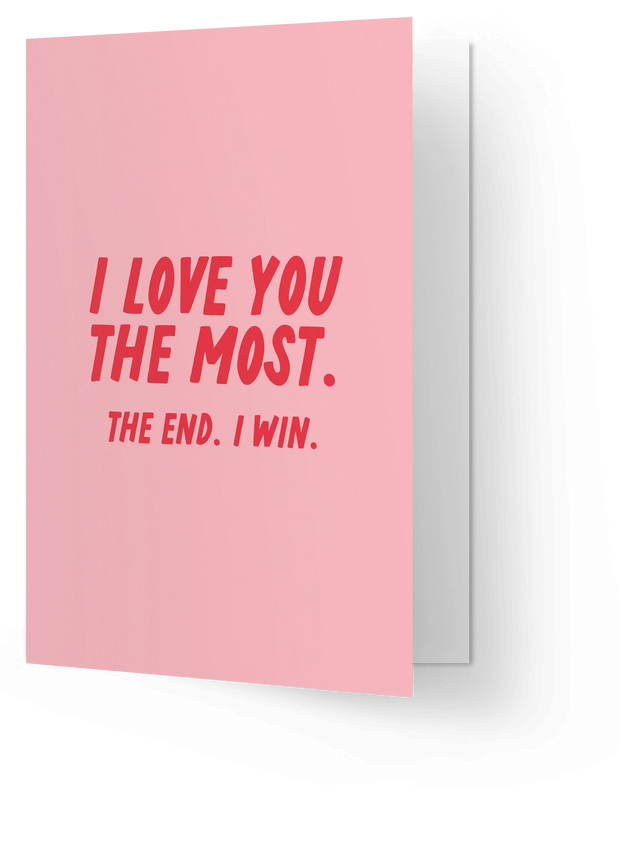 Love you the most.